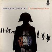 Fairport Convention : The Bonny Bunch of Roses